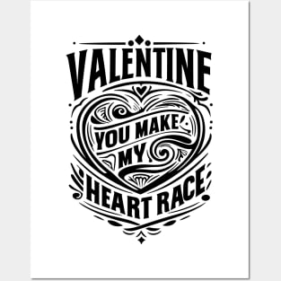 Valentine, You Make My Heart Race Posters and Art